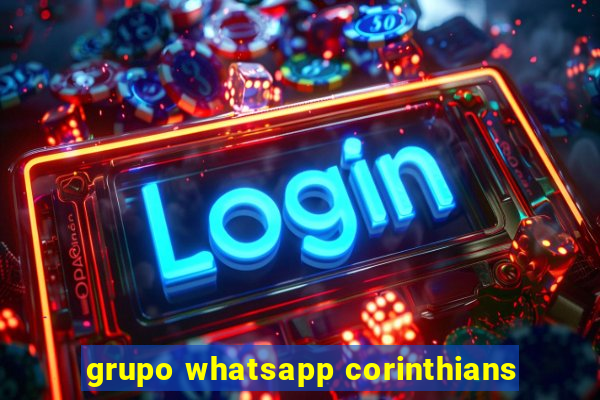 grupo whatsapp corinthians